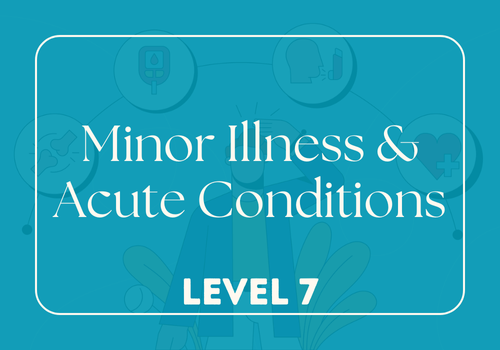 Minor Illness and Acute Conditions course